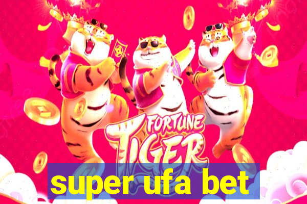 super ufa bet